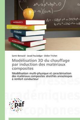 Modelisation 3D Du Chauffage Par Induction Des Materiaux Composites