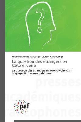 La Question Des Etrangers En Cote d'Ivoire