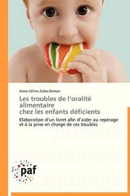 Les Troubles de L Oralite Alimentaire Chez Les Enfants Deficients