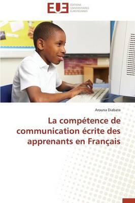 La Competence de Communication Ecrite Des Apprenants En Francais