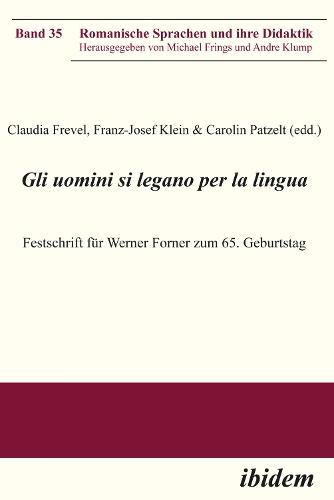 Gli uomini si legano per la lingua: Festschrift für Werner Forner zum 65. Geburtstag