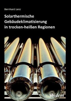 Solarthermische Geb�udeklimatisierung in trocken-hei�en Regionen.