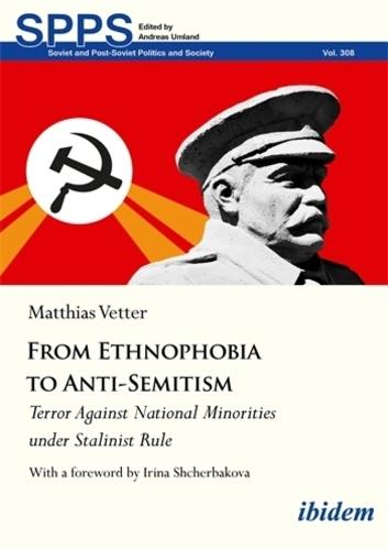 From Ethnophobia to Anti-Semitism: Terror Against National Minorities Under Stalinist Rule