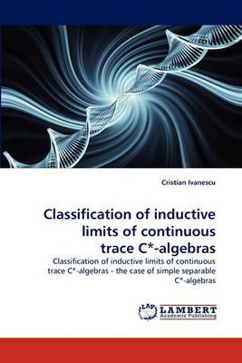 Classification of inductive limits of continuous trace C*-algebras