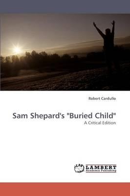 Sam Shepard's ""Buried Child""