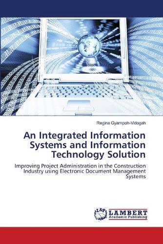 An Integrated Information Systems and Information Technology Solution
