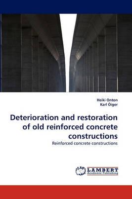 Deterioration and Restoration of Old Reinforced Concrete Constructions