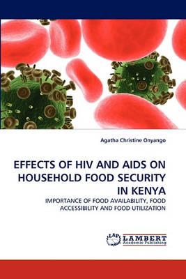 Effects of HIV and AIDS on Household Food Security in Kenya