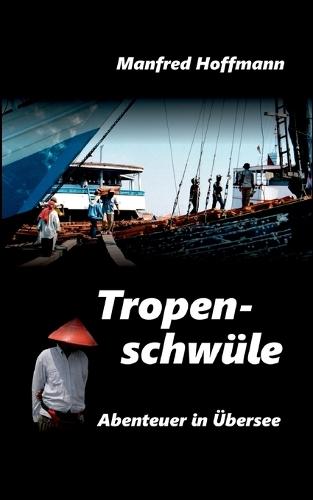 Tropenschwüle: Auf hoher See lauert der Tod: Ein fesselnder Thriller in exotischem Setting