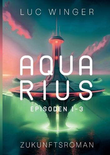 Aquarius: Episoden 1 - 3