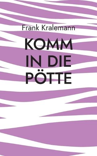 Komm in die Pötte: Anfangen und weitermachen
