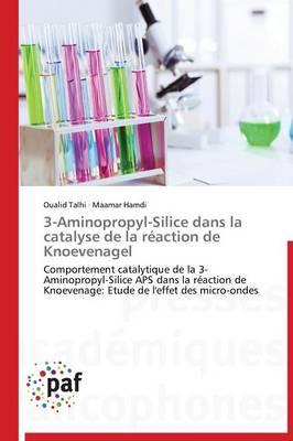 3-Aminopropyl-Silice Dans La Catalyse de la Reaction de Knoevenagel