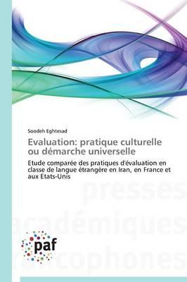 Evaluation: Pratique Culturelle Ou Démarche Universelle