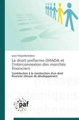 Le Droit Uniforme Ohada Et l'Interconnexion Des Marches Financiers