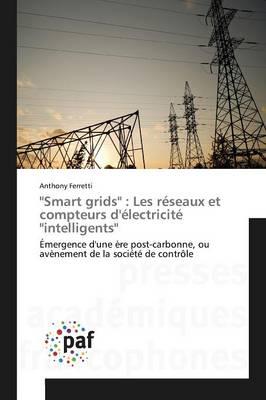 """smart Grids""": "Les Réseaux Et Compteurs Délectricité ""intelligents"""