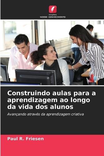 Construindo aulas para a aprendizagem ao longo da vida dos alunos