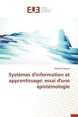 Systèmes d'Information Et Apprentissage: Essai d'Une Épistémologie