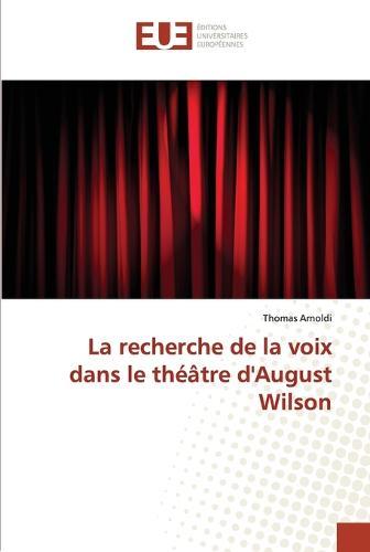 La recherche de la voix dans le theatre d'august wilson
