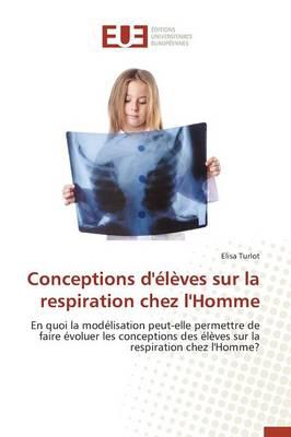 Conceptions d'Élèves Sur La Respiration Chez l'Homme