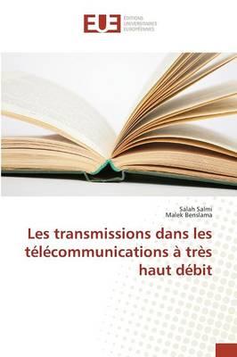 Les Transmissions Dans Les Telecommunications A Tres Haut Debit