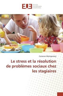 Le Stress Et La Résolution de Problèmes Sociaux Chez Les Stagiaires