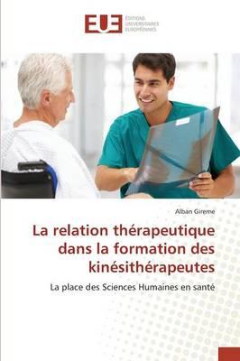 La Relation Thérapeutique Dans La Formation Des Kinésithérapeutes