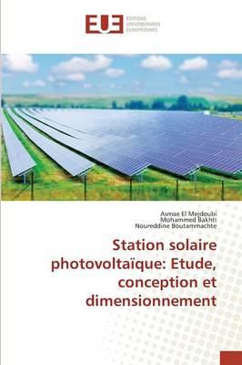 Station Solaire Photovoltaïque: Etude, Conception Et Dimensionnement