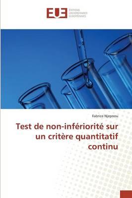 Test de Non-Inferiorite Sur Un Critere Quantitatif Continu