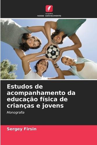 Estudos de acompanhamento da educação física de crianças e jovens