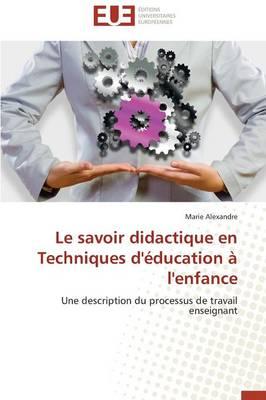 Le Savoir Didactique En Techniques d'Education A l'Enfance