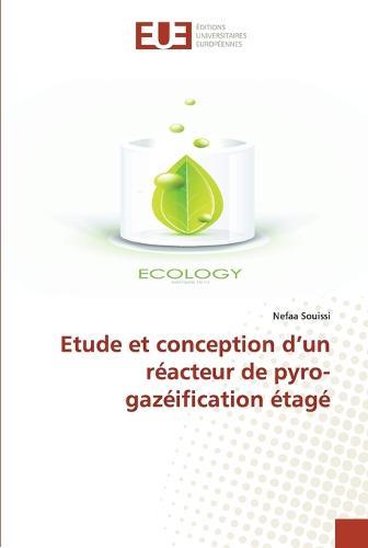 Etude et conception d un reacteur de pyro-gazeification etage