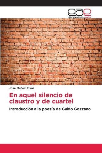 En aquel silencio de claustro y de cuartel