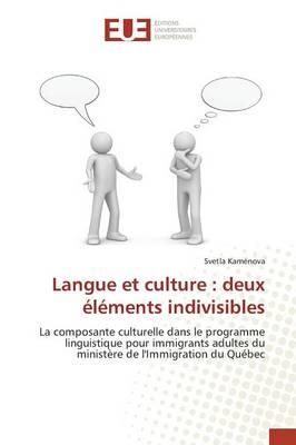 Langue Et Culture: Deux Elements Indivisibles