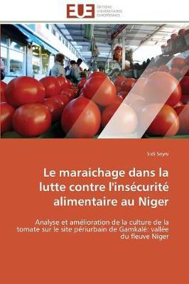 Le Maraichage Dans La Lutte Contre l'Insécurité Alimentaire Au Niger