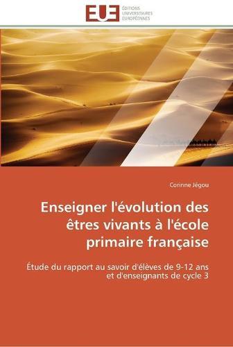 Enseigner l'evolution des etres vivants a l'ecole primaire francaise