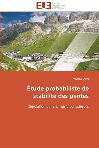 Etude probabiliste de stabilite des pentes