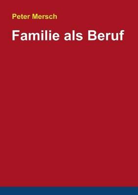 Familie als Beruf