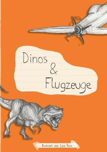 Dinos & Flugzeuge: Ein Kriegsdrama von Jefferson Mustafa