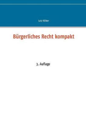 Bürgerliches Recht kompakt: 4. Auflage