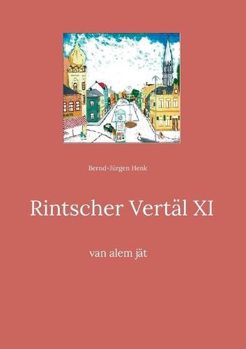 Rintscher Vertäl XI: van alem jät