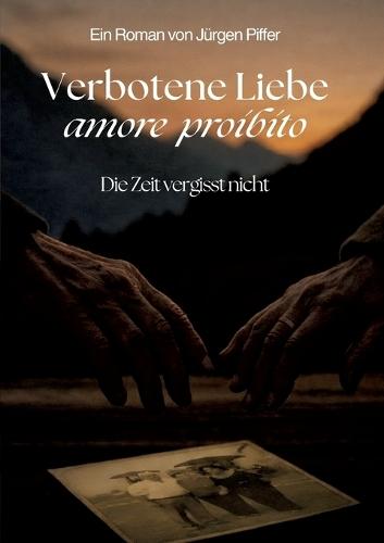 Verbotene Liebe - amore proibito: Die Zeit vergisst nicht