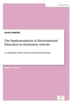 The Implementation of Environmental Education in elementary schools: A Comparative Study between Sweden and Germany