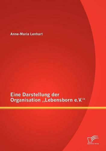 Eine Darstellung der Organisation Lebensborn e.V.