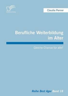 Berufliche Weiterbildung im Alter: Gleiche Chance für alle?