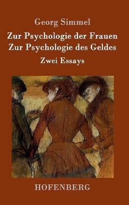 Zur Psychologie der Frauen / Zur Psychologie des Geldes: Zwei Essays