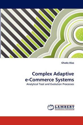 Complex Adaptive E-Commerce Systems