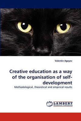 Creative education as a way of the organisation of self-development