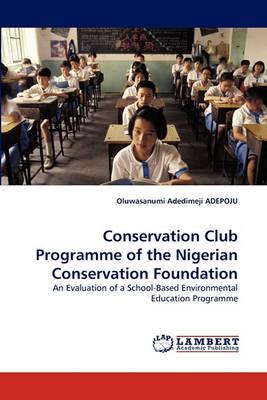 Conservation Club Programme of the Nigerian Conservation Foundation