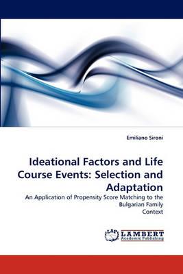 Ideational Factors and Life Course Events: Selection and Adaptation
