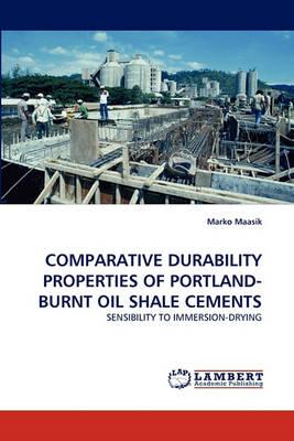 Comparative Durability Properties of Portland-Burnt Oil Shale Cements